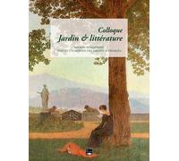 Colloque Jardin & Littérature - Région Normandie - Institut Européen Des Jardins & Paysages