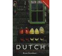Colloquial Dutch The Complete Course for Beginners: A Complete Language Course (Colloquial Series)