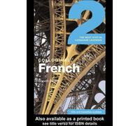 Colloquial French 2: The Next Step in Language Learning