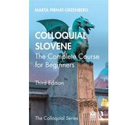 Colloquial Slovene The Complete Course for Beginners - Marta Pirnat-Greenberg - Routledge - ebook (ePub) - Livre