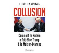 Collusion Luke Harding (Auteur), Laurent Barucq (Traduction)