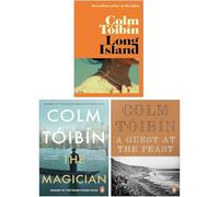 Colm Toibin 3 Books Collection Set (A Guest at the Feast, The Magician & Long Island)