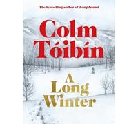 Colm Tóibín A Long Winter (Relié)