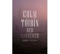 Colm Tóibín Giovanni Bandini Der Zauberer: Roman (Relié)