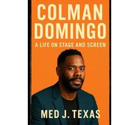 Colman Domingo’s biography: Colman Domingo: A Life on Stage and Screen