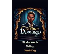 COLMAN DOMINGO: Stories Worth Telling.