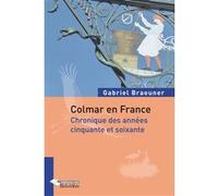 Colmar en France Gabriel Braeuner (Auteur)