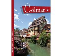 Colmar: Un itinéraire à travers l'histoire