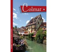 Colmar "Un Itinéraire à travers l'Histoire" - Gabriel Braeuner - I.d.l'edition - broché - Guide