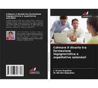 Colmare Il Divario Tra Formazione Ingegneristica E Aspettative Aziendali