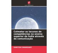 Colmatar as lacunas de competências no ensino superior da Índia através da comunicação