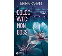 Coloc avec mon boss - Erin Graham - Addictives Eds - Poche - Roman