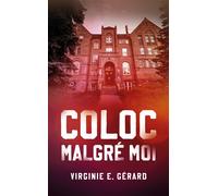Coloc malgré moi - Virginie E. Gérard - Hlab Eds - Poche - Roman