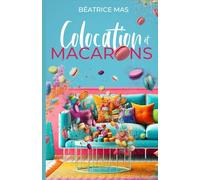 Colocation et Macarons: Romance feel good