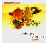 Cologne Voices - A Christmas Dream [Import]