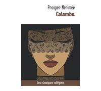 Colomba | Prosper Mérimée: Les classiques collégiens