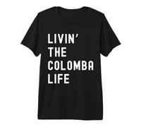 Colomba Vivant la Vie de Colomba Nom Amusant T-Shirt Haut de Gamme