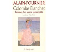 Colombe Blanchet : Esquisses d'un second roman inédit