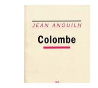 Colombe - Jean Anouilh - Table ronde - broché - Livre