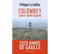 Colombey. L'autre Colline inspirée