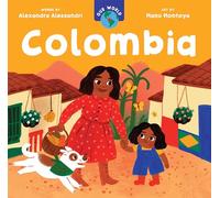 Our World Colombia by Alexandra Alessandri Alexandra Alessandri (Auteur)
