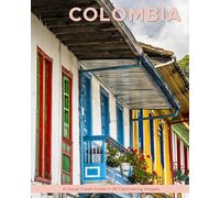 Colombia: A Visual Travel Guide in 50 Capitvating Images