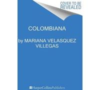 Colombiana : Une redécouverte des recettes et des rituels de l'âme de la Colombie