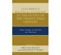 Colombia's Political Economy At The Outset Of The Twenty-First Century