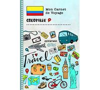 Colombie Carnet de Voyage: Journal de bord avec guide pour enfants. Livre de suivis des enregistrements pour l'écriture, dessiner, faire part de la gratitude. Souvenirs d'activités vacances