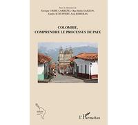 Colombie, comprendre le processus de paix