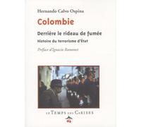 Colombie, derrière le rideau de fumée: Histoire du terrorisme d'Etat