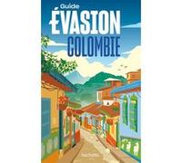 Le Routard – Guide Évasion Colombie – Édition 2024