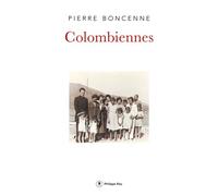 Colombiennes - Pierre Boncenne - Philippe Rey - broché - Essai