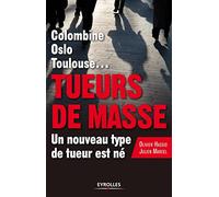 Colombine, Oslo, Toulouse.. Tueurs de masse, un nouveau type de tueur est né