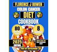 Colon Cancer Diet Cookbook 2025: Simple Bites for Post-Procedure Relief