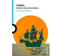 Maria Isabel Molina – Colón, tras la ruta de poniente