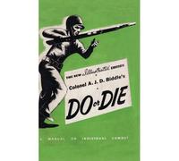 Colonel A. J. D. Biddle's Do Or Die