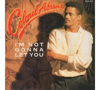 COLONEL ABRAMS - I'M NOT GONNA LET YOU 7" (45) UK MCA 1986