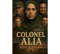Colonel Alia: Volume 1 : perilous rank
