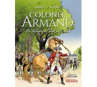 Colonel Armand, de Washington à l'armée des Chouans - Thierry Jigourel - Triomphe Eds Du - cartonné - Bande dessinée