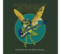 Colonel Claypool'S Fearless Flying Frog Brigade - Retour Des Live Frogs: Vol