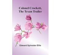 Colonel Crockett, The Texan Trailer