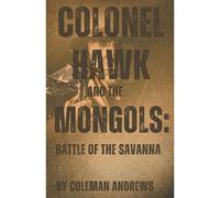 Colonel Hawk And The Mongols