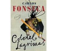 Colonel Lagrimas by Carlos Fonseca Inconnu (Auteur)