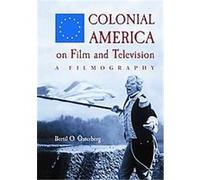 Colonial America on Film and Television Bertil O. Osterberg (Auteur)