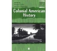 Colonial American History, Blackwell Readers in American Social and Cultural History, Number 9