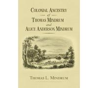 Colonial Ancestry of Thomas Mindrum and Alice Anderson Mindrum