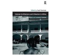 Colonial Architecture And Urbanism In Africa