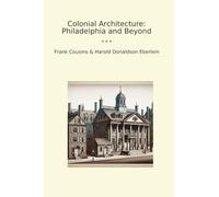 Colonial Architecture: Philadelphia and Beyond