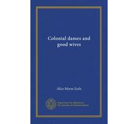 Colonial dames and good wives